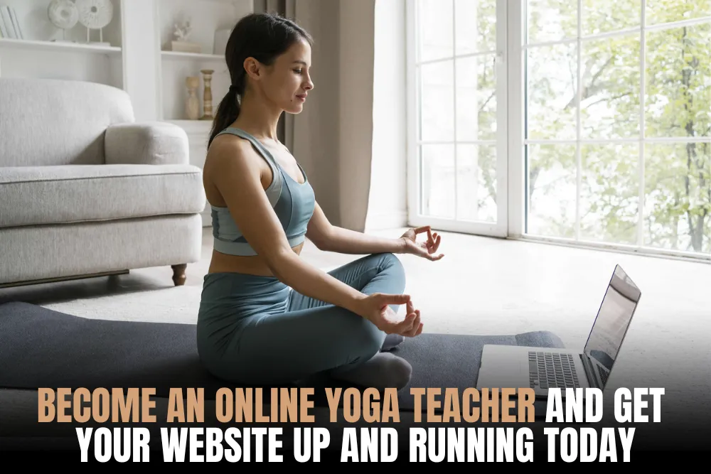 Become An Online Yoga Teacher
